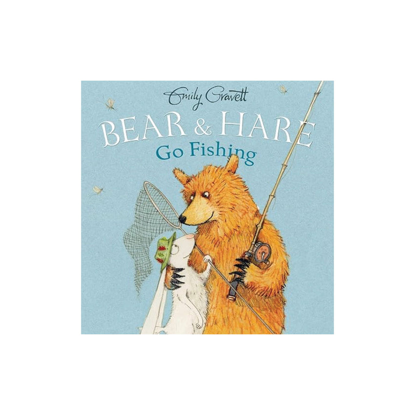 Children's book cover for 'Bear & Hare Go Fishing' by Emily Gravett, featuring an illustration of a brown bear holding a fishing rod and net, and a white hare, on a light blue background.