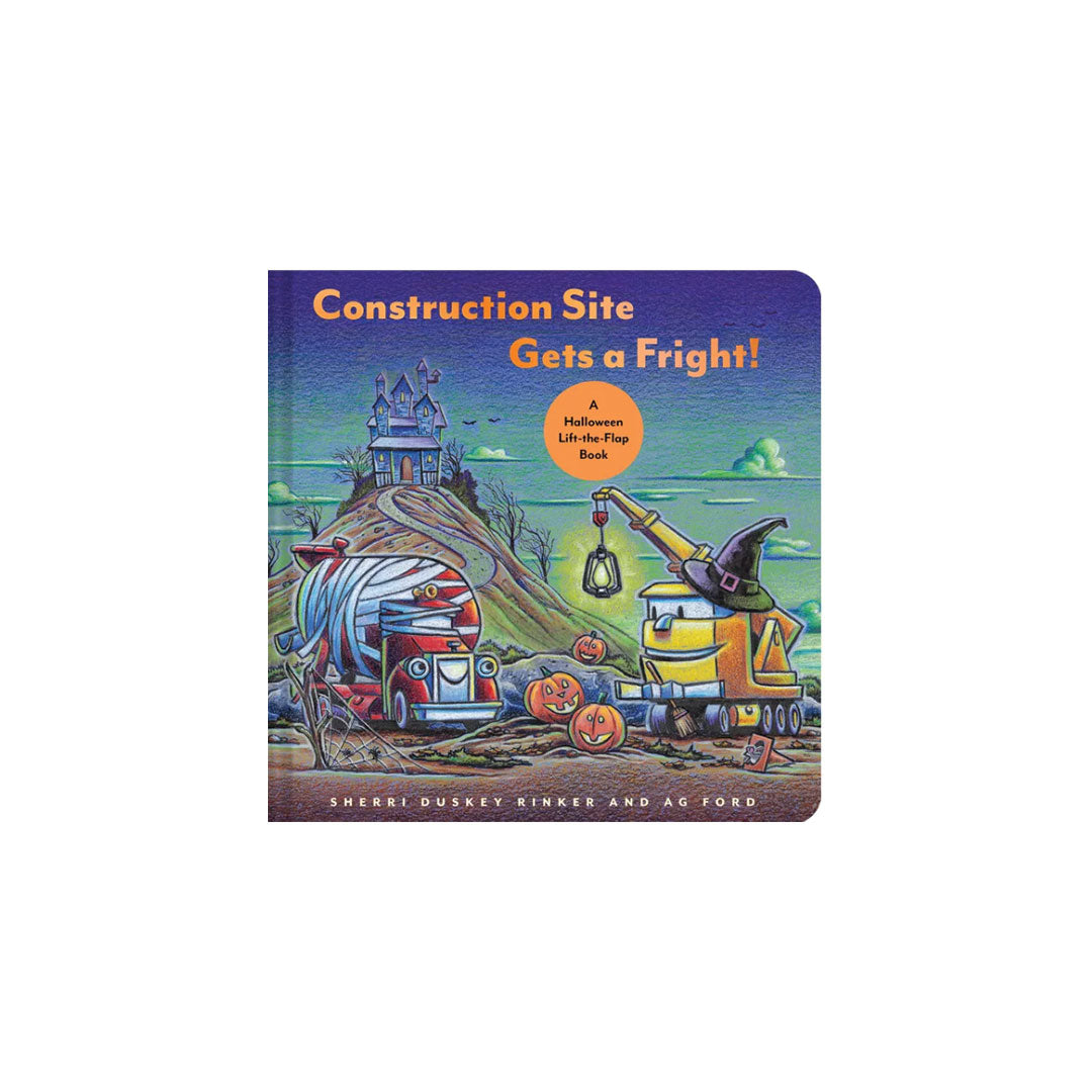 A children's board book titled "Construction Site Gets a Fright!" shown against a plain white background. The cover features colorful Halloween-themed construction vehicles and scenery, including a haunted house, a semi-truck draped in gauze, a yellow construction vehicle with a witch hat, pumpkins, and a dark purple sky.