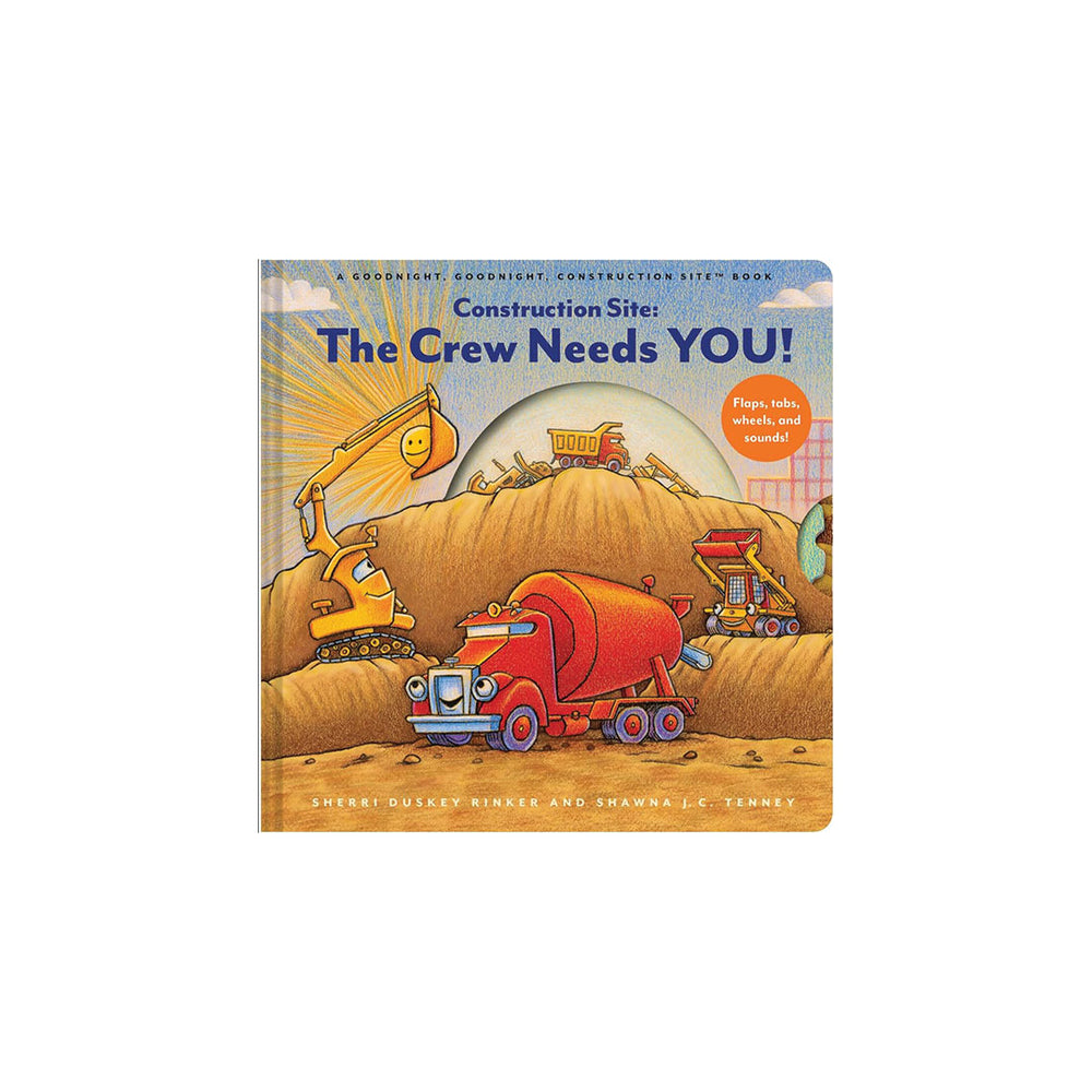 A children's board book titled "Construction Site: The Crew Needs YOU!" shown upright on a plain white background. The cover features colorful cartoon construction vehicles and machinery in a construction scene.