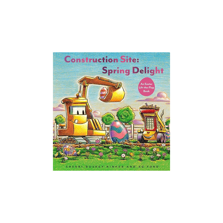 Construction Site Spring Delight - Board Book