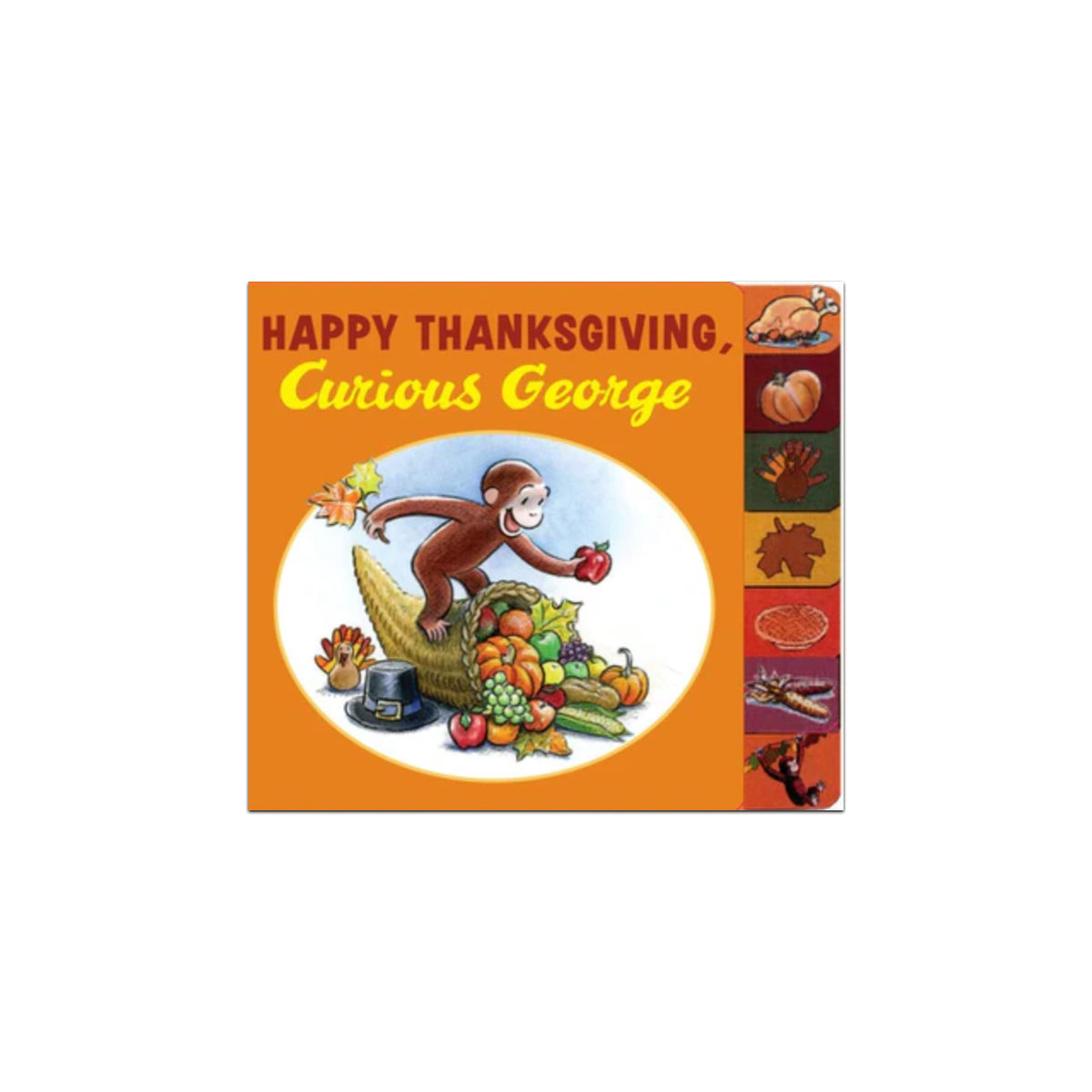 Happy Thanksgiving, Curious George (Tabbed Board Book)