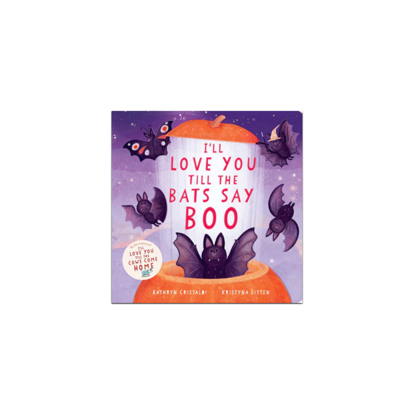 I'll Love You Til The Bats Say BOO!