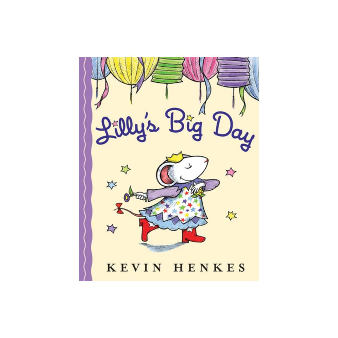 Book cover of 'Lilly's Big Day' by Kevin Henkes with a mouse character on a yellow background.