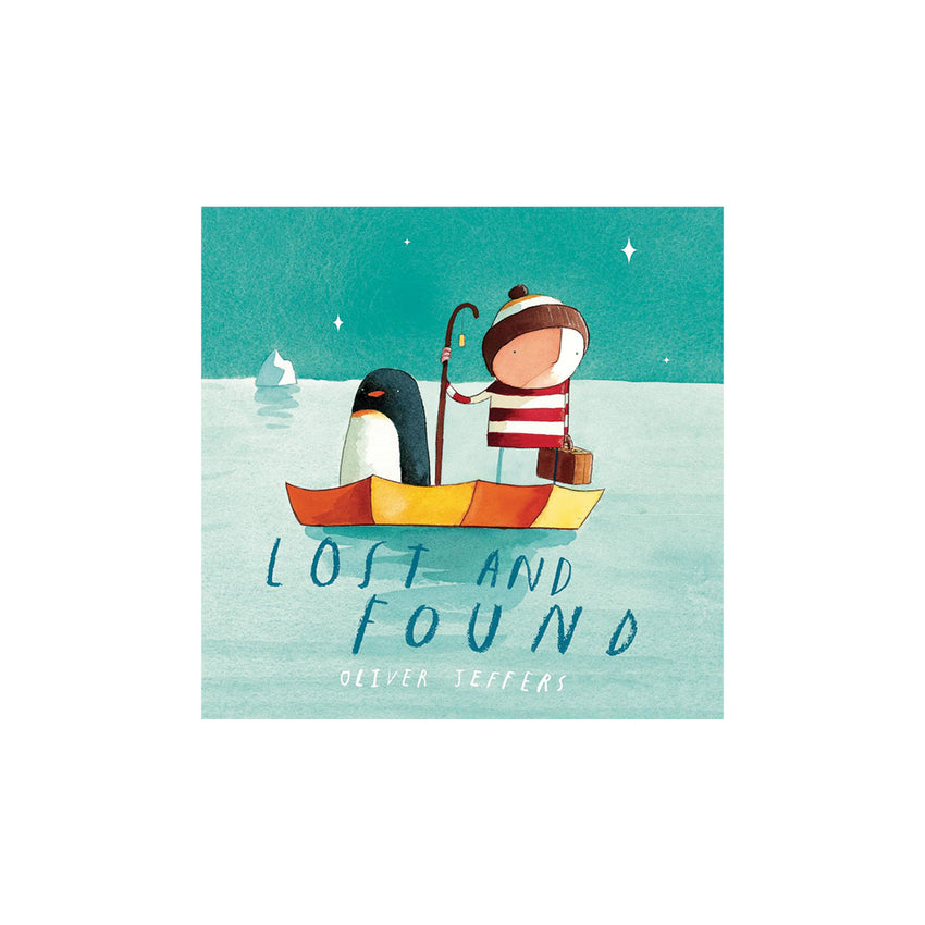 Book cover for 'Lost and Found' by Oliver Jeffreys, featuring an illustration of a child in a striped sweater and hat rowing a small boat with a penguin on a teal background.