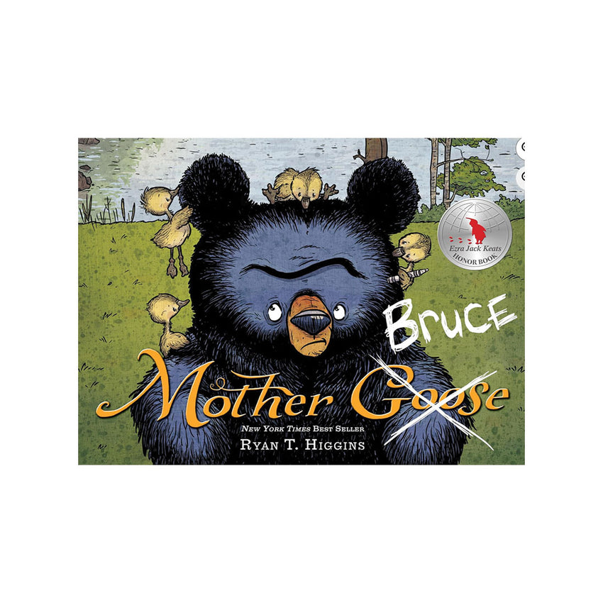 Book cover of the children's picture book 'Mother Goose: Bruce' by Ryan T. Higgins, featuring a black bear with a bandage on its head surrounded by goose chicks, with a silver 'New York Times Bestseller' badge on the top right.