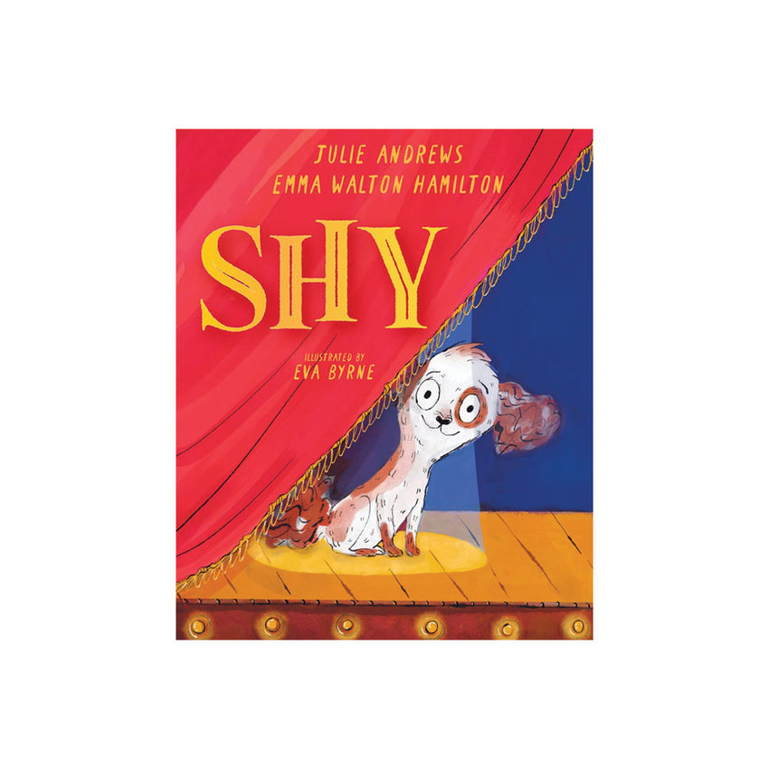Children's book cover for 'Shy' by Julie Andrews and Emma Walton Hamilton, illustrated by Eva Byrne. The cover features a red curtain, a spotlight, and a small white critter on a wooden stage.