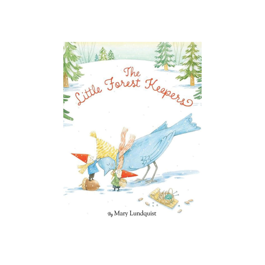 Book cover for 'The Little Forest Keepers' by Mary Lundquist, featuring a whimsical winter illustration of a blue bird, a small child, and evergreen trees on a snowy background.