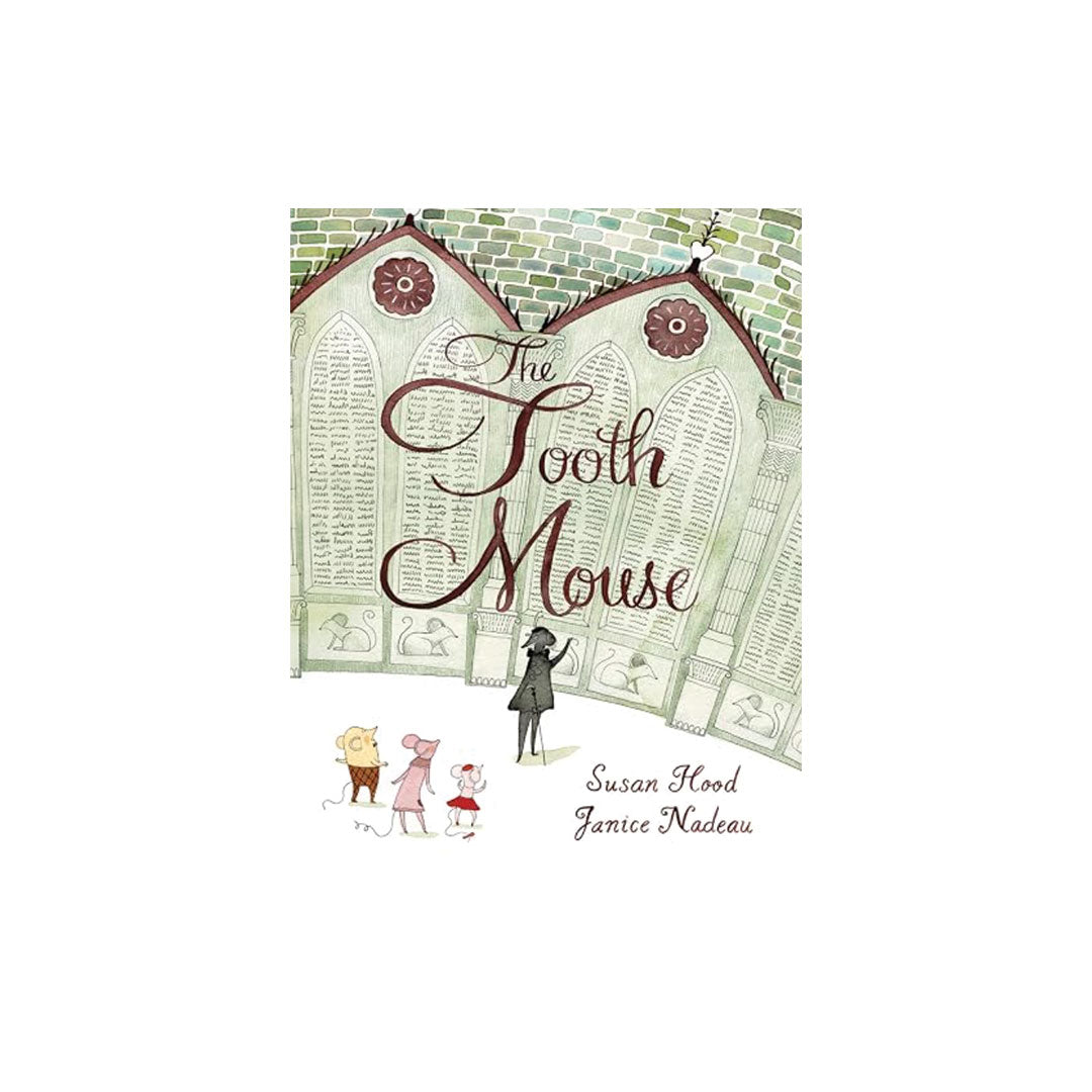 The Tooth Mouse book cover by Susan Hood and Janice Nadeau, featuring an illustration of a mouse standing in front of a tooth-filled archway with small animal characters at the bottom.