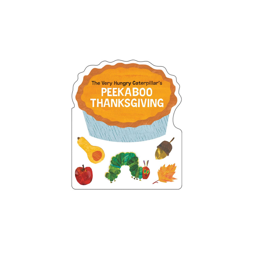 A die-cut children's book cover titled 'The Very Hungry Caterpillar's PEEKABOO THANKSGIVING' featuring a large orange pie illustration with a blue base and small illustrated seasonal items below, on a plain white background.