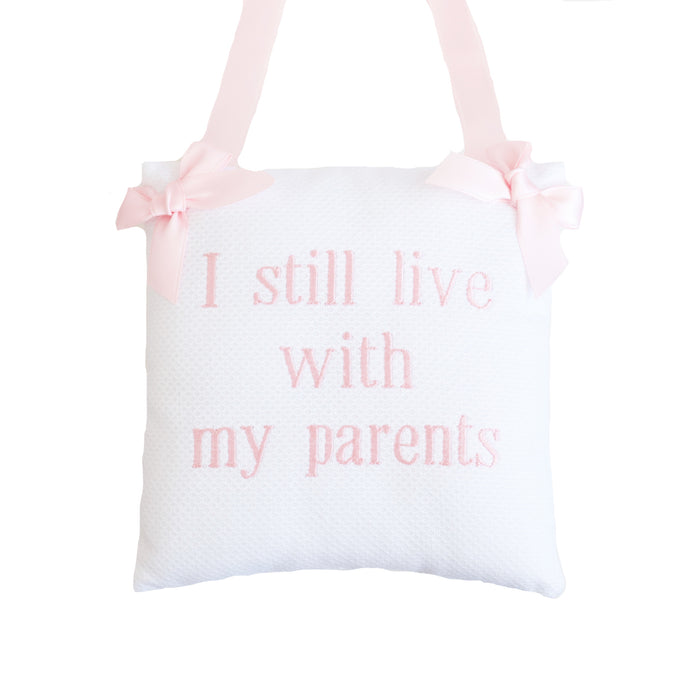 Still Live With My Parents Door Pillow